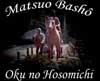 Bash&ocirc; dedic&oacute; su vida a vagar por Jap&oacute;n, es conocido como viajero tanto como poeta, autor de uno de los diarios de viaje m&aacute;s bonitos escritos en japon&eacute;s, el Oku No Hosomichi., escuchalo en Japones