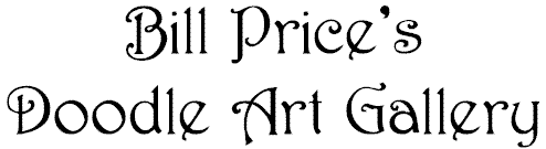 Bill Price's Doodle Art Gallery