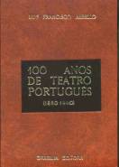 100 ANOS DE TEATRO PORTUGU�S - LU�S FRANCISCO REBELLO