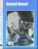 S�RIE ESTUDOS SOCIAIS E FILOS�FICOS - A MINHA CONCEP��O DO MUNDO - BERTRAND RUSSELL