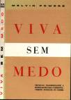 VIVA SEM MEDO - MELVIN POWERS