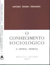 S�RIE ESTUDOS SOCIAIS E FILOS�FICOS - O CONHECIMENTO SOCIOL�GICO - (A ESPIRAL TE�RICA) - DR. ANT�NIO TEIXEIRA FERNANDES