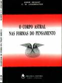O CORPO ASTRAL NAS FORMAS DO PENSAMENTO - ANNIE BESANT