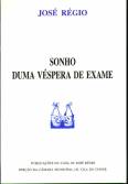 SONHO DE UMA V�SPERA DE EXAME - JOS� R�GIO