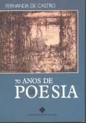 70 ANOS DE POESIA 1919-1989 - FERNANDA DE CASTRO