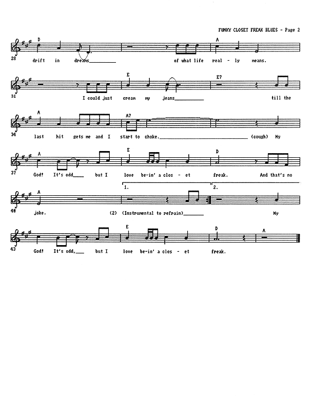 Funky Closet Freak Blues - Lead Sheet, Page 2 of 2: And then drift in dreams of what life really means. I could just cream my jeans, till the last hit gets me and I start to choke. (Cough, cough, cough) My God! It's odd, but I love bein' a closet freak. And that's no joke. My God! It's odd, but I love bein' a closet freak.
