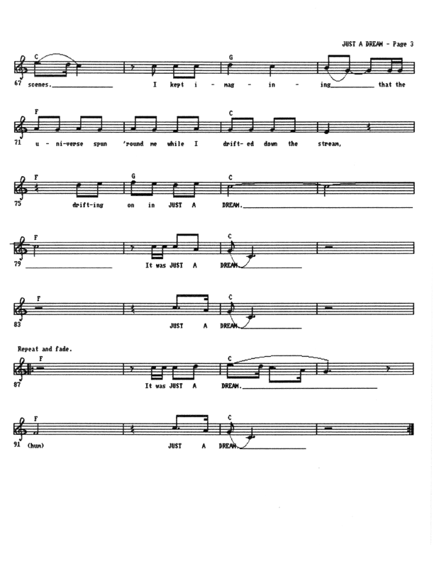 Just A Dream - Lead Sheet, Page 3 of 3: I kept imagining the universe wound 'round me while I drifted down the stream, drifting on in just a dream. It was just a dream. Just a dream.
