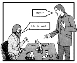 Watson points down at the desktop on which rests a prototype telephone, some tools, and miscellaneous other stuff. ''May I?'' Watson asks. Bell falters, ''Uh... er... well...''