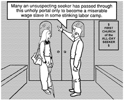 Theta listens intently as the seemingly-friendly stranger explains: ''Many an unsuspecting seeker has passed through this unholy portal only to become a miserable wage slave in some stinking labor camp.''