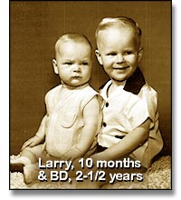 Larry, 10 months & BD, 2-1/2 years
