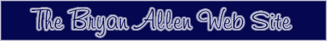 The Bryan Allen Web Site -- CLICK HERE!