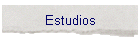 Estudios