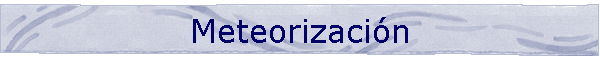 Meteorizaci�n