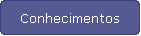Conhecimentos