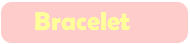 Bracelet