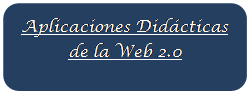 Rect�ngulo redondeado: Aplicaciones Did�cticas de la Web 2.0