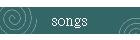 songs