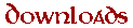 Downloads