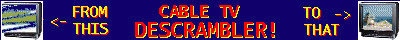 cable tv descrambler, digital satilite satalite dss dish network descrambling descramble panasonic movie player divx mpeg4 hdtv high definition puffs picture frame black border monster geek
