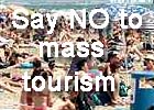 No to mass tourism
