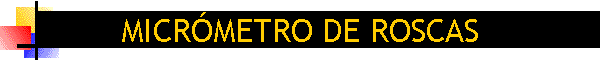 MICR�METRO DE ROSCAS