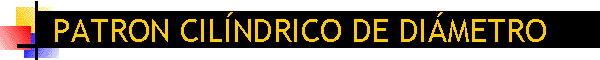 PATRON CIL�NDRICO DE DI�METRO