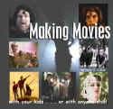Making Movies with Your Kids