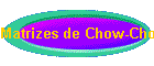 Matrizes de Chow