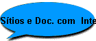 S�tios e Doc. com  Interesse