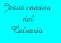 Dedicada a la Cofrad�a de Jes�s Camino del Calvario