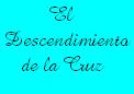 Dedicada a la Cofrad�a de El Descendimiento
