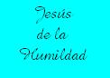 Dedicada a la Cofrad�a de Jes�s de La Humildad