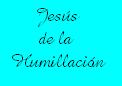 Dedicada a la Cofrad�a de Jes�s de la Humillaci�n