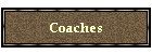 Coaches