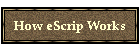 How eScrip Works