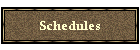 Schedules