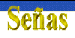 Se�as...