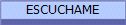 ESCUCHAME