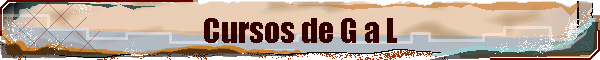 Cursos de G a L