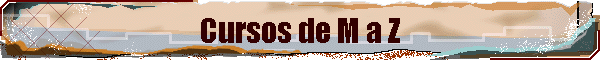 Cursos de M a Z