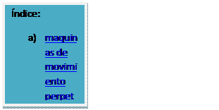 Cuadro de texto: �ndice:
a)	maquinas de movimiento perpetuo
b)	molino de agua


