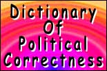 Dictionary Of Political Correctness
