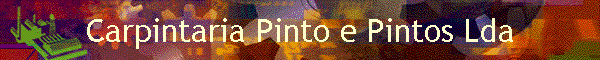 Carpintaria Pinto e Pintos Lda