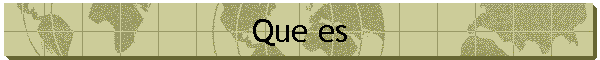 Que es