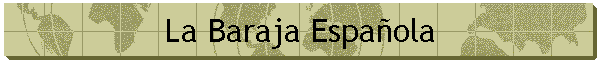 La Baraja Espa�ola