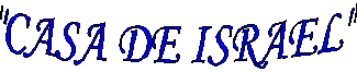 "CASA DE ISRAEL"