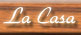 La Casa