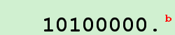 The screen will display "10100000 b" (= Binary Mode)