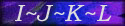 I~J~K~L
