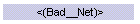 <(Bad__Net)>
